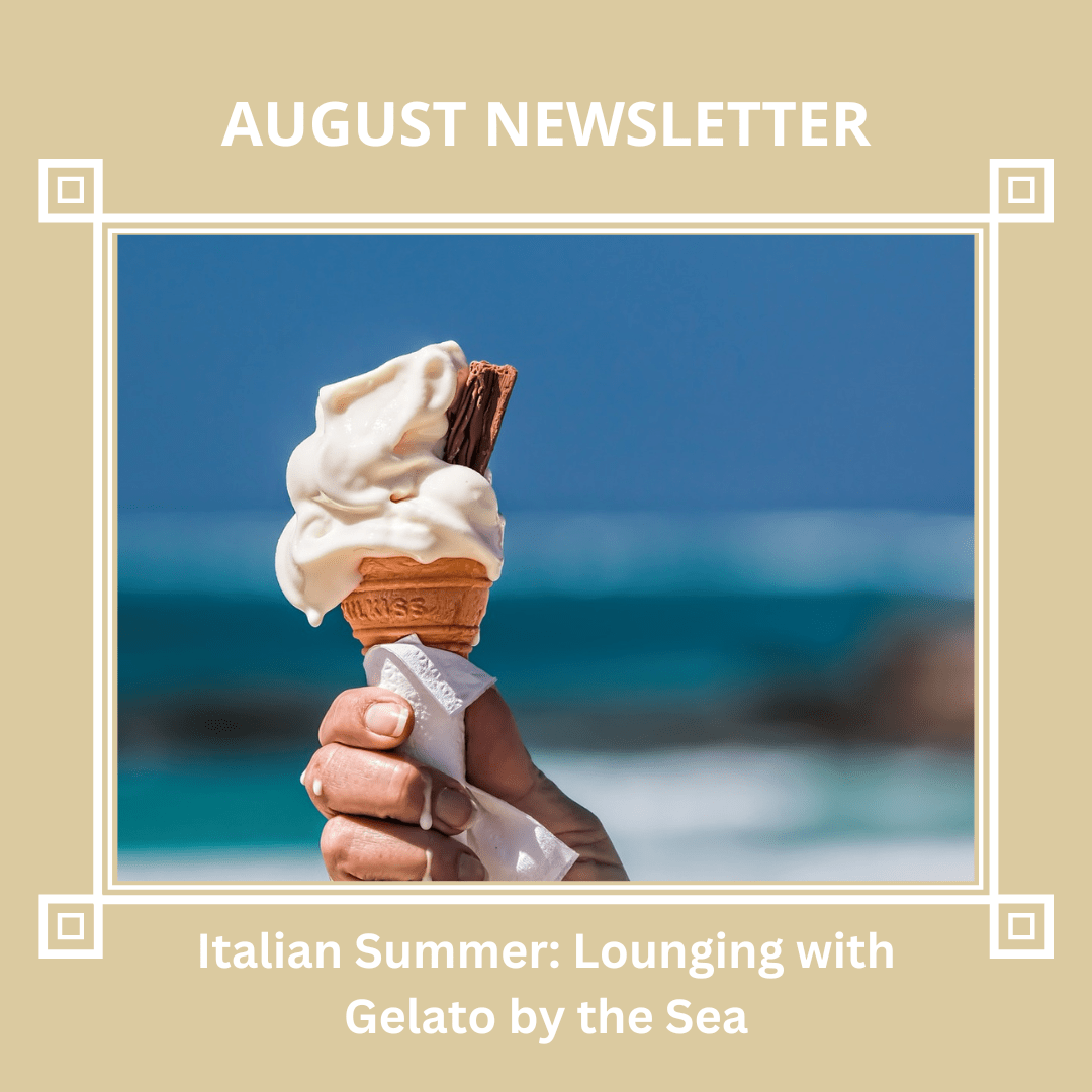 Italian Summer – August Newsletter