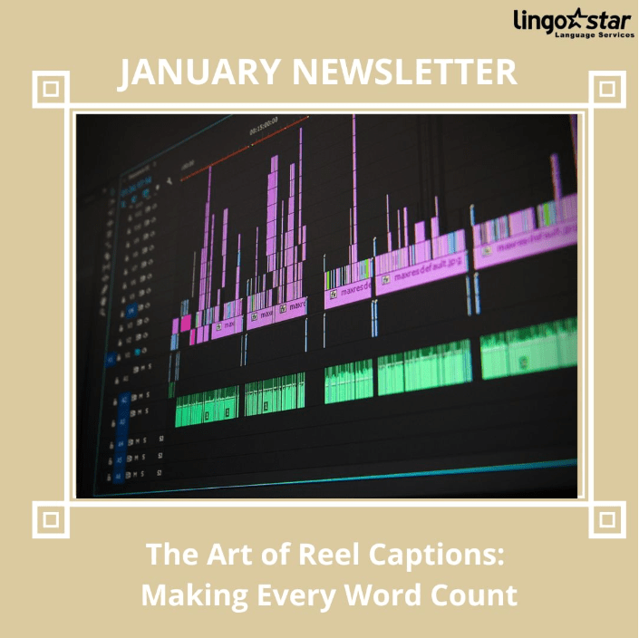 Reel Captions: Making Every Word Count – January Newsletter